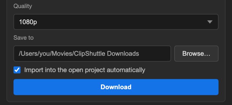 The ClipShuttle panel’s download settings: a quality picker, the folder it saves to, the box that imports the clip into the open project, and the Download button.